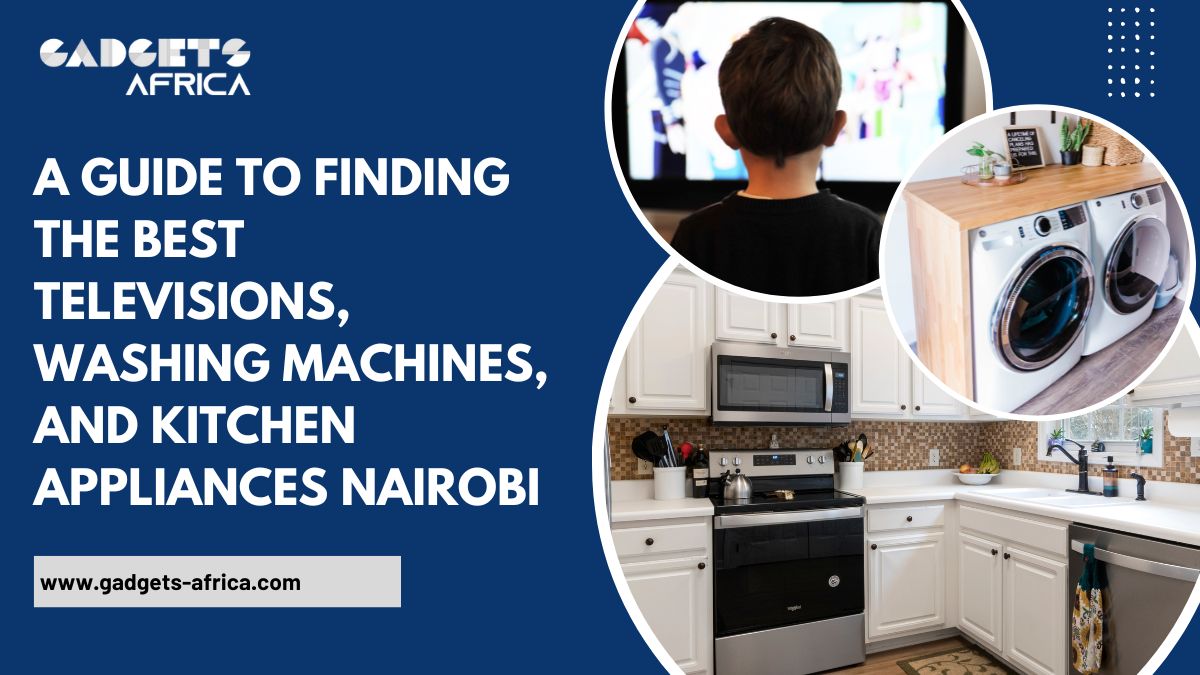Kitchen Appliances Nairobi